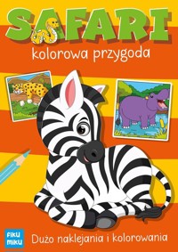 Safari - kolorowa przygoda - Maćkowiak Katarzyna - książka