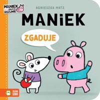 Maniek zgaduje - Matz Agnieszka - książka
