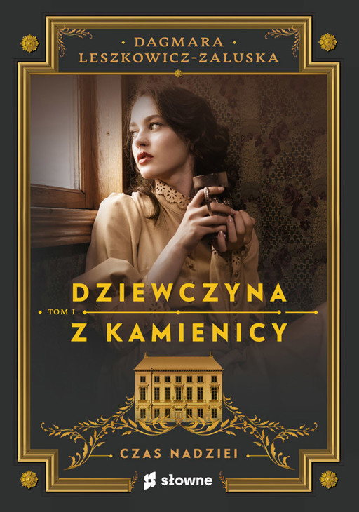 Okładka książki Dziewczyna z kamienicy. Czas nadziei - Leszkowicz-Zaluska Dagmara