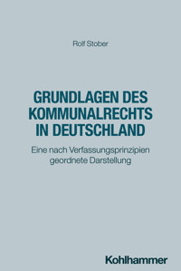 Grundlagen des Kommunalrechts in Deutschland - Rolf Stober - ebook