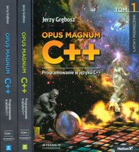 Opus magnum C++ Programowanie w języku C++ Tom 1-3 - Jerzy Grębosz - książka