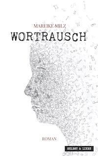 Wortrausch - Mareike Milz - ebook
