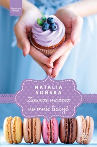 Jagodowa miłość. Tom 4. Zawsze możesz na mnie liczyć - Sońska Natalia - ebook + książka