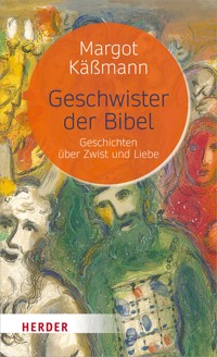 Geschwister der Bibel - Margot Käßmann - ebook