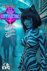 Kittylectric und die Entgiftung der heidnischen Gaukler - Oliver Rennicke - ebook