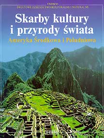 Skarby kultury i przyrody świata. Ameryka Środkowa i Południowa - Jürgen Lotz, Jochen Schürmann - ebook