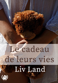 Le cadeau de leurs vies - Liv Land - ebook