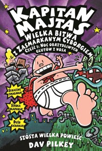 Kapitan Majtas Wielka Bitwa z Zasmarkanym Cyborgiem - Dav Pilkey - książka