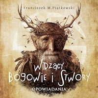 Widzący. Bogowie i stwory - Franciszek Marek Piątkowski - ebook + audiobook