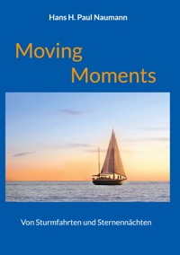 Moving Moments - Hans H. Paul Naumann - ebook