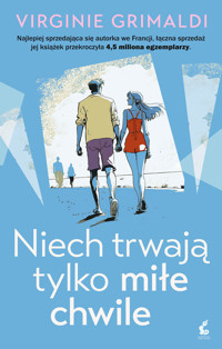 Niech trwają tylko miłe chwile - Virginie Grimaldi - ebook + książka