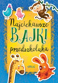 Najciekawsze bajki przedszkolaka - zbiorowa praca - książka