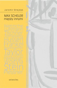 Max Scheler między innymi - Jaromir Brejdak - książka