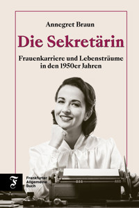Die Sekretärin - Annegret Braun - ebook