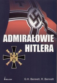 Admirałowie Hitlera - George Henry Bennett - ebook