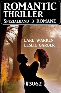 Romantic Thriller Spezialband 3062 - 3 Romane - Earl Warren - ebook