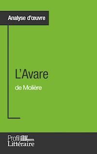 L'Avare de Molière (Analyse approfondie) - Tatiana Sgalbiero - ebook