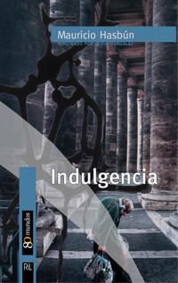 Indulgencia - Mauricio Hasbún - ebook