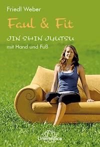Faul & Fit - Friedl Weber - ebook