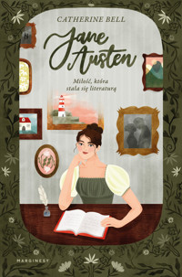 Jane Austen. Miłość, która stała się literaturą - Catherine Bell - książka