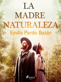 La madre naturaleza - Émilia Pardo Bazan - ebook