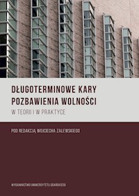 Długoterminowe kary pozbawienia wolności w teorii i praktyce -  - książka