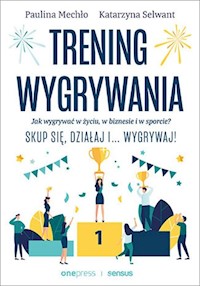 Trening wygrywania - Mechło Paulina, Selwant Katarzyna - książka