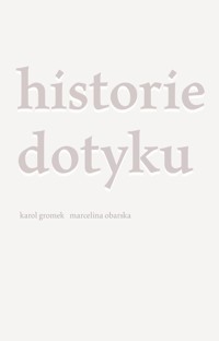 Historie dotyku - Karol Gromek, Marcelina Obarska - książka