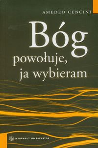 Bóg powołuje ja wybieram - Cencini Amedeo - książka