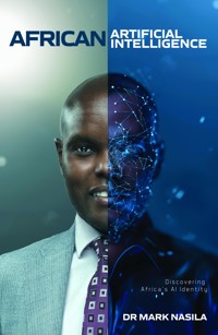African Artificial Intelligence - Mark Nasila - ebook