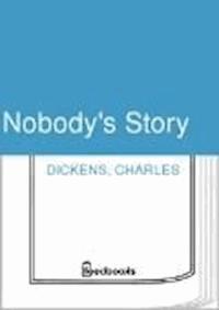 Nobody's Story - Dickens Charles - darmowy ebook