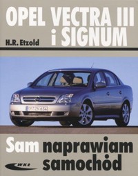 Opel Vectra III i Signum. Sam naprawiam samochód - Hans-Rudiger Etzold - książka