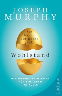 Sie haben ein Recht auf Wohlstand - Murphy Joseph - ebook