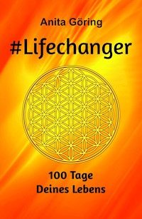 #Lifechanger - Anita Göring - ebook