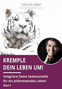 Kremple Dein Leben um! - Cécilia Graf - ebook