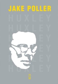 Aldous Huxley Biografia - Poller Jake - książka