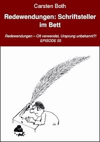 Redewendungen: Schriftsteller im Bett - Carsten Both - ebook