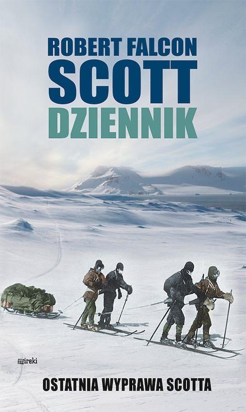 Dziennik. Ostatnia wyprawa Scotta - Robert Falcon Scott - książka