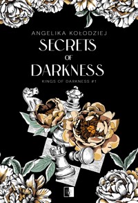 Secrets of Darkness. Seria Kings of Darkness. Tom 1 - Angelika Kołodziej - książka