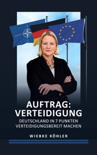 Auftrag: Verteidigung - Wiebke Köhler - ebook