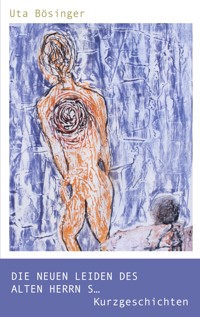 Die neuen Leiden des alten Herrn S... - Uta Bösinger - ebook
