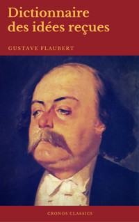 Dictionnaire des idées reçues (Cronos Classics) - Gustave Flaubert - ebook
