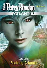 Atlantis 2: Festung Arkonis - Lucy Guth - ebook