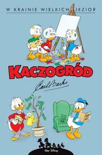 Kaczogród. Carl Barks. W krainie wielkich jezior i inne historie z lat 1956-1957 -  - książka