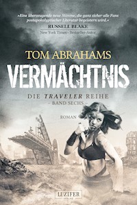 VERMÄCHTNIS (Traveler 6) - Tom Abrahams - ebook