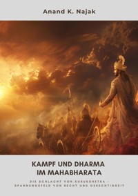 Kampf und Dharma im  Mahabharata - Anand K. Najak - ebook