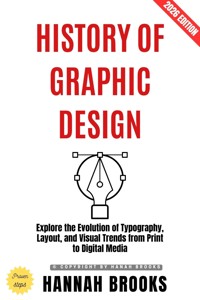 History of Graphic Design: - Hannah Brooks - ebook