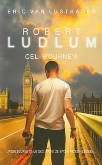 Cel Bourne'a - Ludlum Robert, Lustbader Eric - książka
