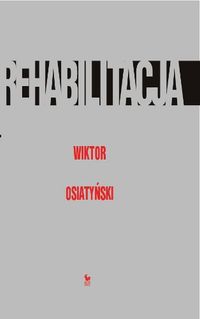 Rehabilitacja - Wiktor Osiatyński - ebook + książka
