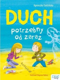 Duch potrzebny od zaraz - Agnieszka Gadzińska - książka